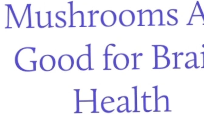 Which one of these things do think mushrooms are best for helping?