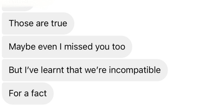 What does it mean when a guy says I missed you but he finds the relationship incompatible?
