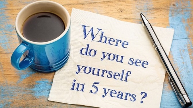 Where do you see yourself in five years?