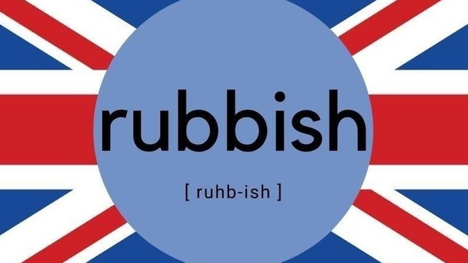 To British people of GAG, how often do you use the word ‘rubbish’ in your vocabulary?