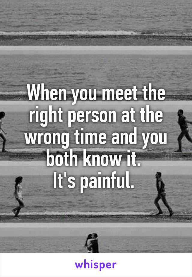 Do you believe in the right person at the wrong time?