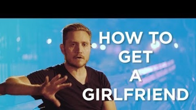 How to have a girlfriend the smart way?