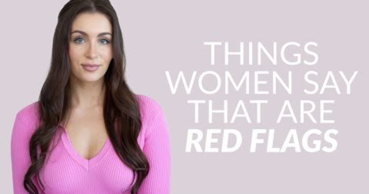 Dating for 2022 and 2023 what are red flags in a girl I should know