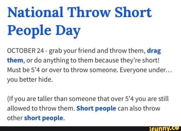 Did you know that today is national short people day?