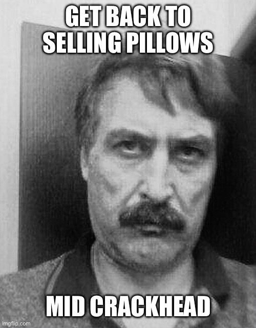 Why does Mike Lindell make me laugh so inappropriately?