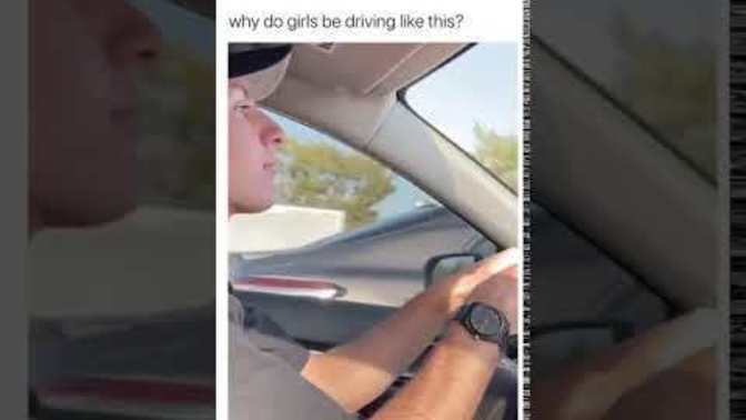 Why do girls drive like this?