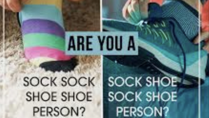 How Do You Do It? Sock Sock Shoe Shoe Or Sock Shoe Sock Shoe?