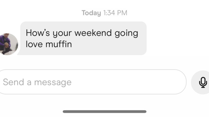 Would you be turned off if a guy from a dating app called you this in his first message to you?