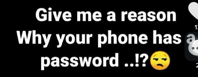 Why do you have password on your phone?