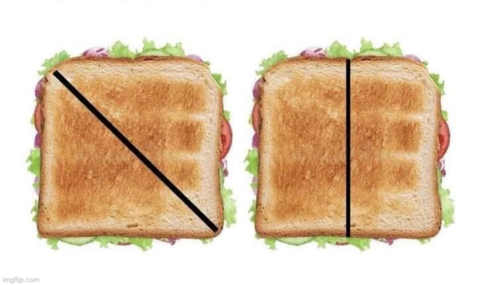 Which way do you cut your sandwich?