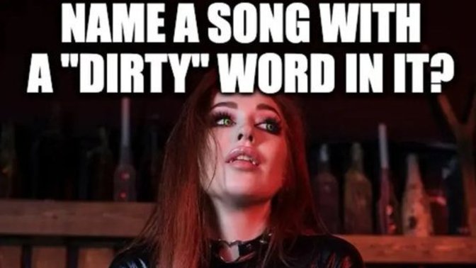 Name a song with a dirty word in it?
