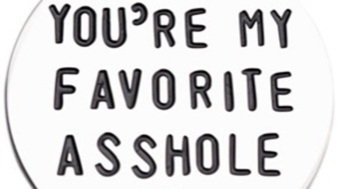 Do you think you can befriend an asshole?