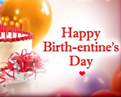 How would you feel if your birthday was on Valentines Day?