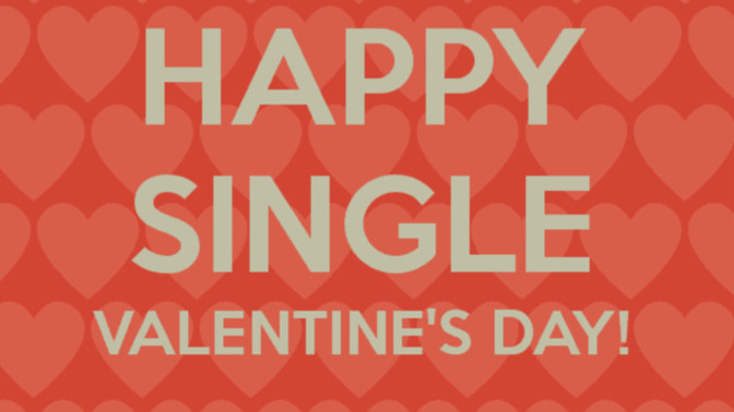 What is the best way to celebrate Valentine's Day when you're single, or should you even bother?
