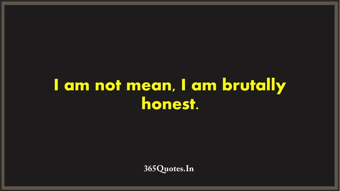 Why do people ask for brutal (or simple) honesty, but then when you give them exactly that they become upset, and sometimes abuse and/or block you?