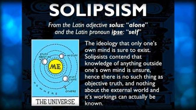 Solipsism. Could it possibly be true?