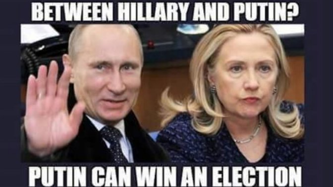 Did you know the difference between Hillary and Putin, is Putin can win an election rigged in his favor?