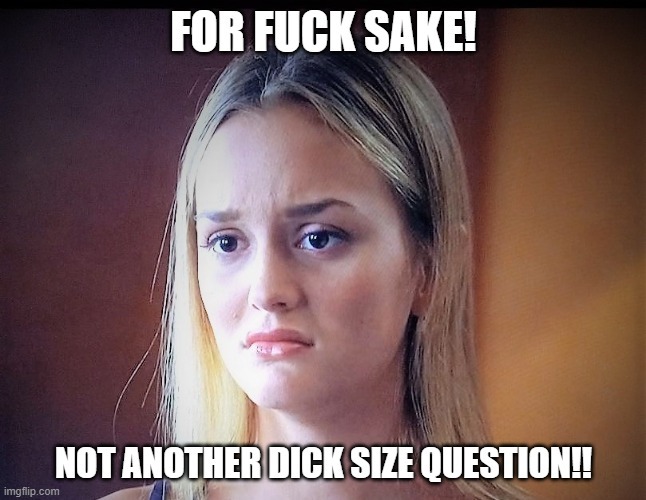 Is saying "small dick" the easiest way to destroy a man''s ego?