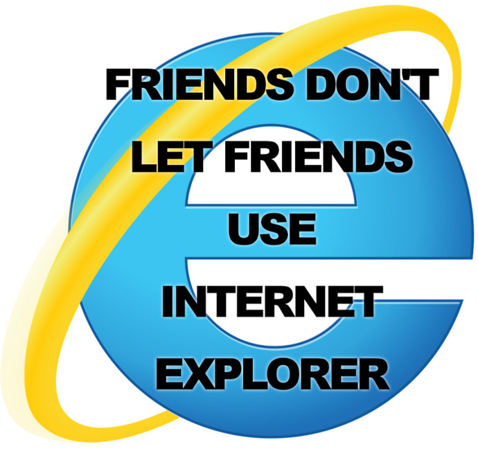 How would you react if you caught your SO using Internet Explorer?