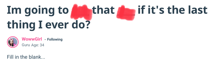 You Said To Fill In The Blank, Does This Count?