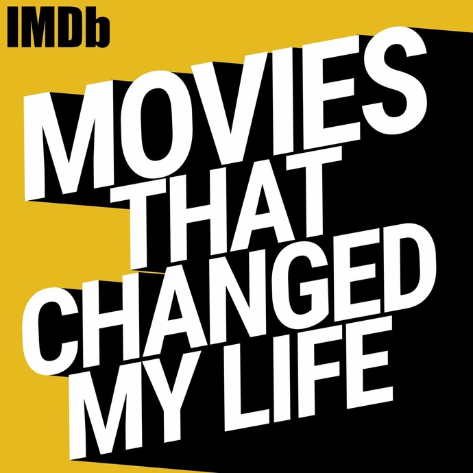 What movies/TV shows have changed your life?