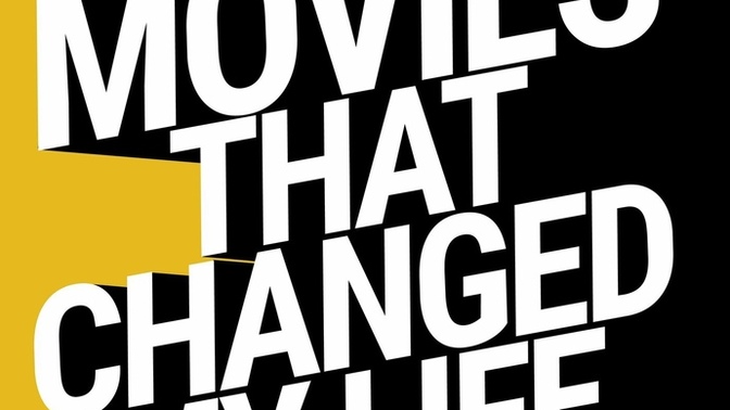 What movies/TV shows have changed your life?
