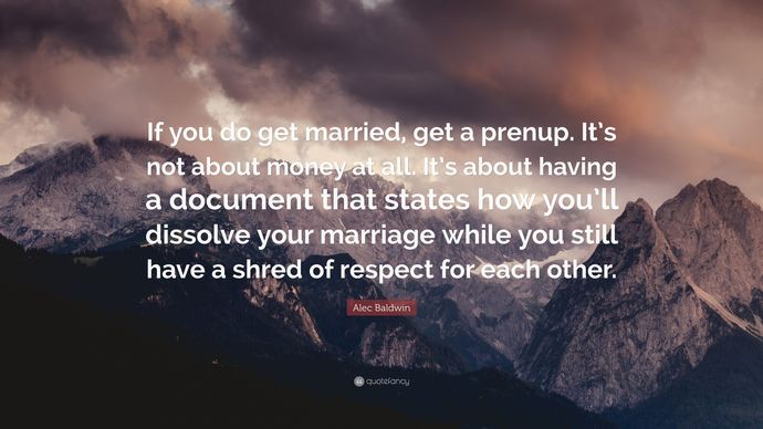 If asked to sign a prenup, Ill say marriage is about trust. However, in general, when women say it is not about the money, is it about the money?