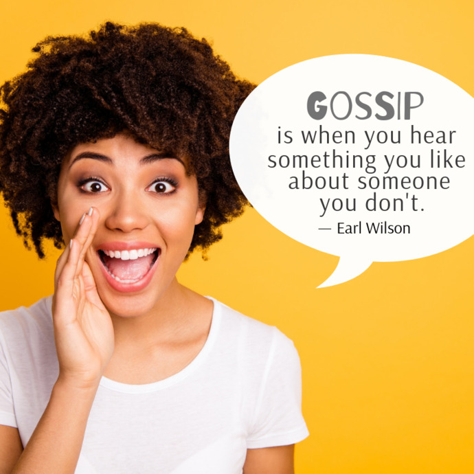 How would you handle family members who like to gossip?