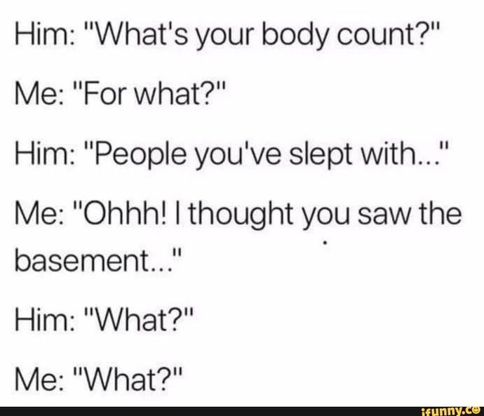 How do you feel about people who keep asking about counting bodies?