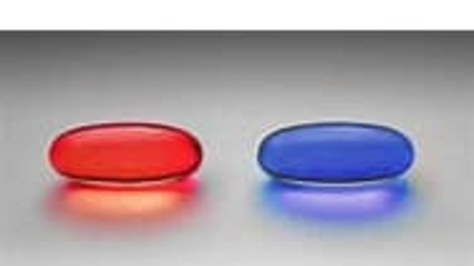 If given the choice, will you take the Blue pill or will you take the Red pill?