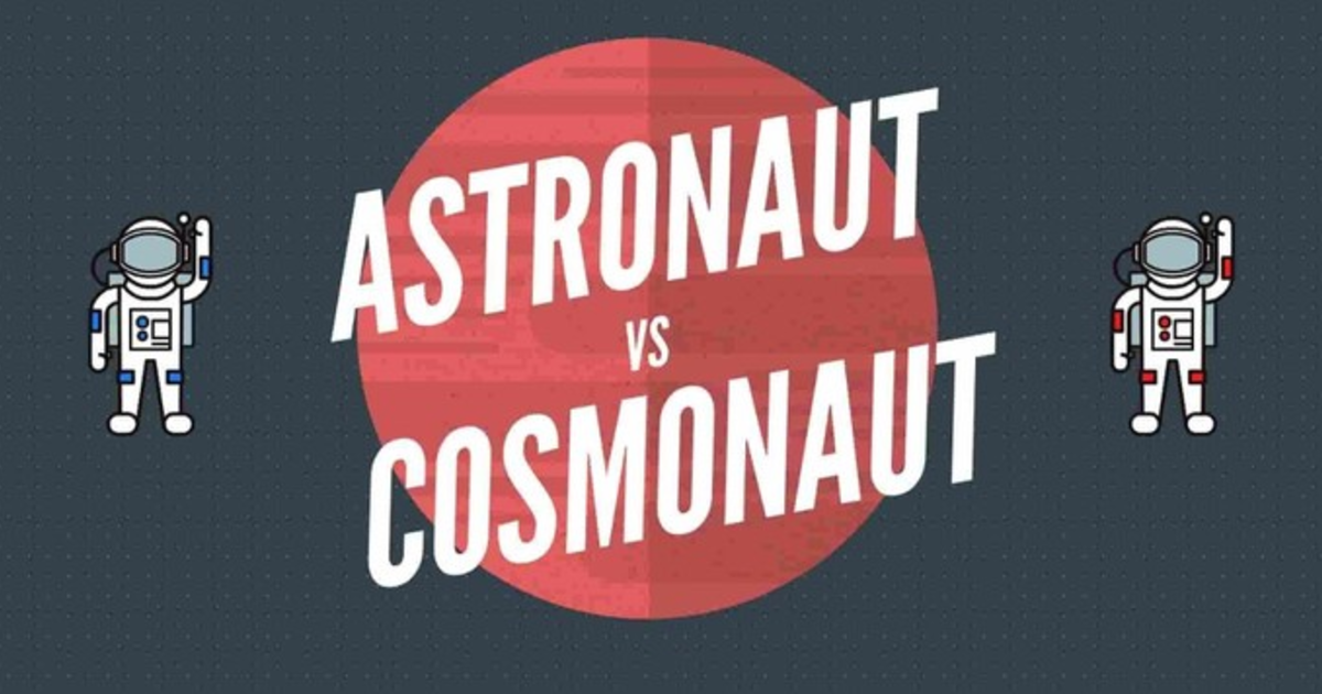 ASTROnaut Vs COSMOnaut Which Should It Be GirlsAskGuys ASTROnaut Vs COSMOnaut Which Should It Be GirlsAskGuys