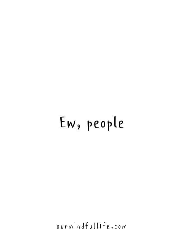 I think friendship is a waste of time and overrated. Should I feel bad for thinking like this?