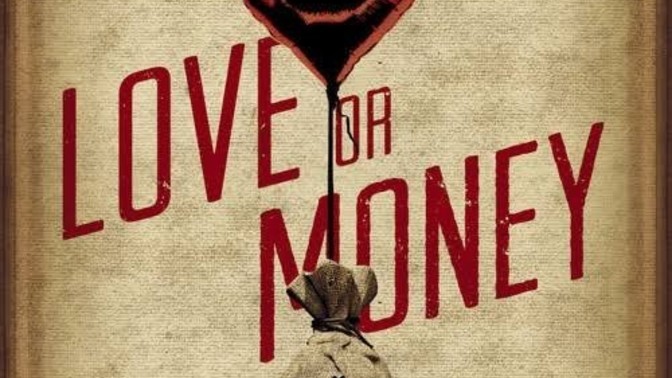 Love or money? How do you think?