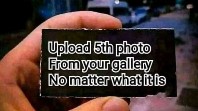 Can you post fifth picture from your phone gallery?