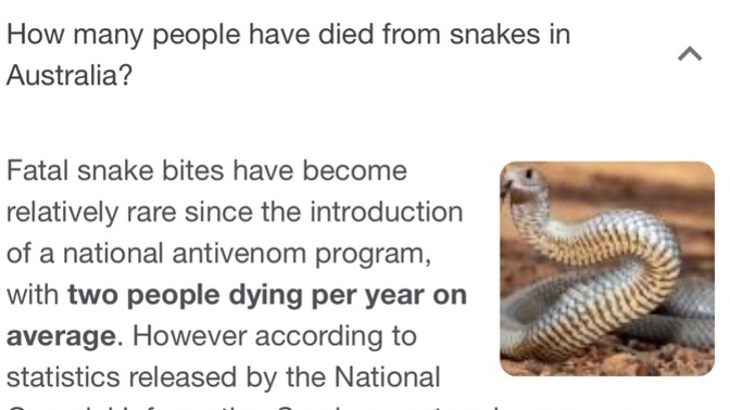 Do you find it hard or easy to believe only 2 people on average per year due from snake bites in Australia which has a population of over 20 million?