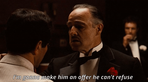 What is an offer YOU can’t refuse?