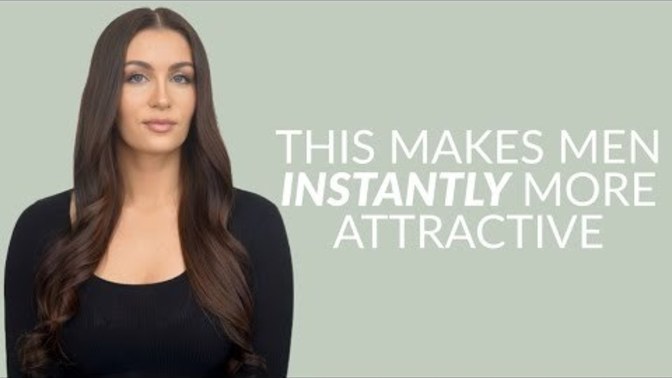 What are things men can do to look more attractive girls?
