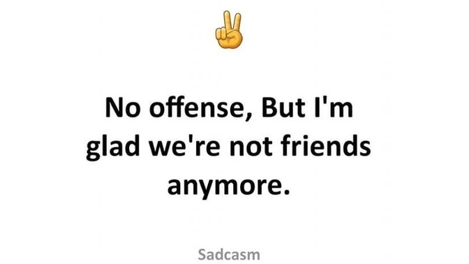 Have you ever cut off or ended friendships? Why? And how’d you end it?