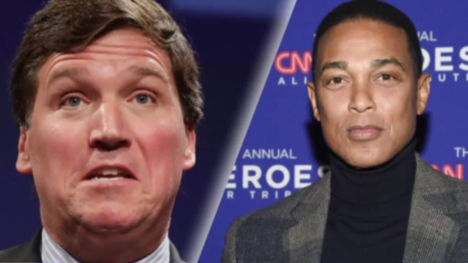 FOX's TUCKER CARLSON and CNN's DON LEMON FIRED - what do you think?