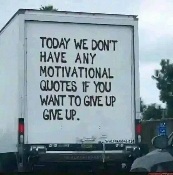 How do you motivate yourself when you’re almost ready to give up?