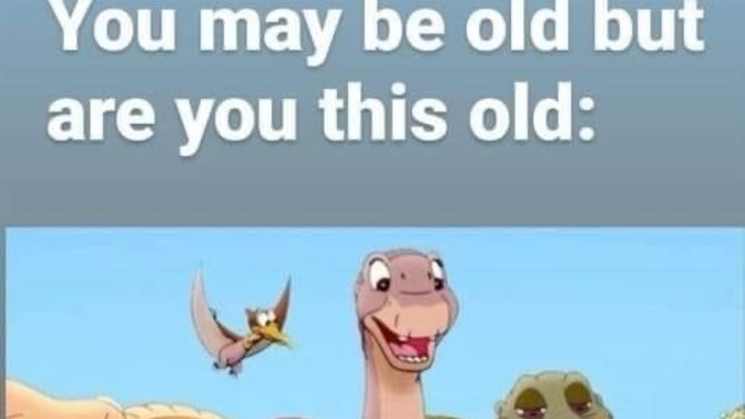 Name a movie or song that will tell us how old you are?