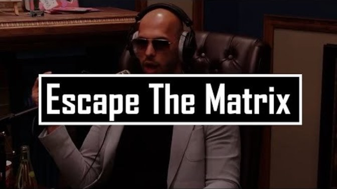 Are Andrew Tate and other guys right about us all living in the Matrix?