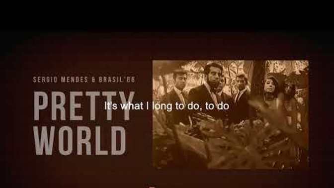 Don't you wish that you could have a Pretty World with your love?