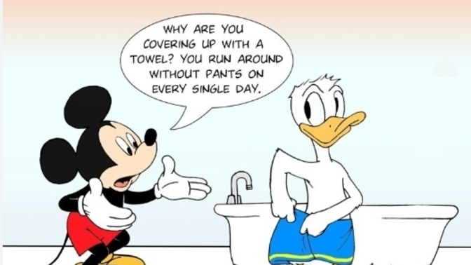 Why does Donald Duck put a towel around his waist after showering.. he has no pants?