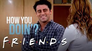 I take the Joey Tribianni approach... Hey Baby, how you doin?👌