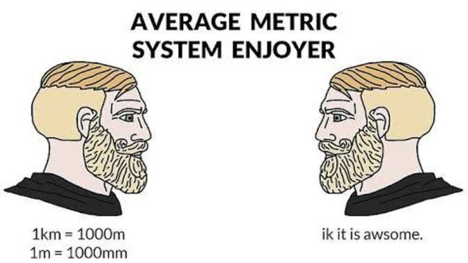 Question for young American people: Once all these boomers are dead, do you want to change to metric or not?