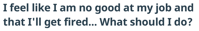 Wait Until Or If You Get Fired Worry About It When Or If It Happens.