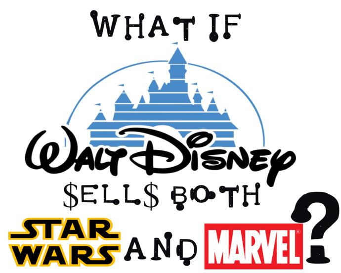 What if Walt Disney sells both Marvel and Star Wars franchises? If they did sell them. Who do you think would buy them?