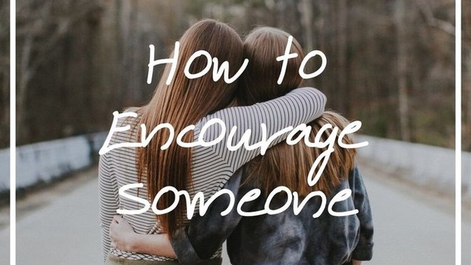How would you encourage someone to be a strong and a self-sufficient person?