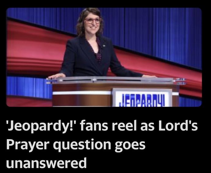 Do you think Jeopardy fans knew the lords prayer?